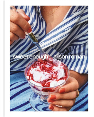 Sweet Enough: A Dessert Cookbook - La Cuisine