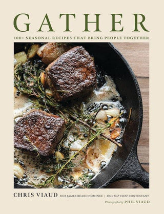 Gather: 100 Seasonal Recipes that Bring People Together - La Cuisine