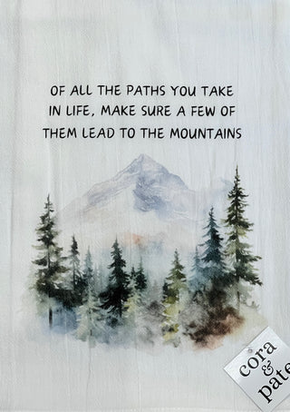 Lead To The Mountains Flour Sack Towel