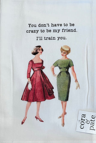 I'll Train You Flour Sack Towel