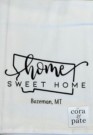 Home Sweet Home - Bozeman Flour Sack Towel