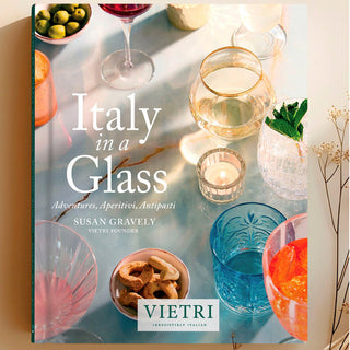 Italy in a Glass: Adventures, Aperitivi, Antipasti - La Cuisine