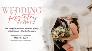Wedding Registry Event on May 18, 2024 between 10:00AM-5:30PM