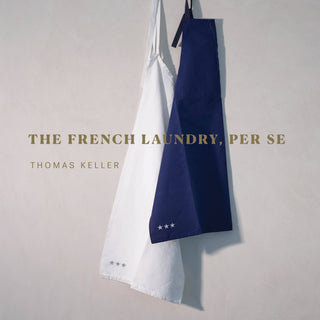 The French Laundry, Per Se - La Cuisine
