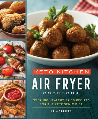 Keto Kitchen: Air Fryer Cookbook - La Cuisine