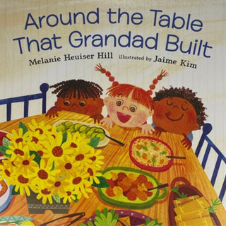Around The Table Grandad Built - La Cuisine